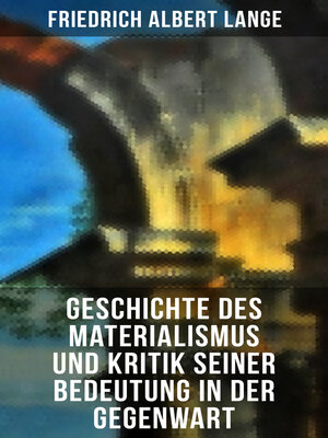 cover image of Geschichte des Materialismus und Kritik seiner Bedeutung in der Gegenwart